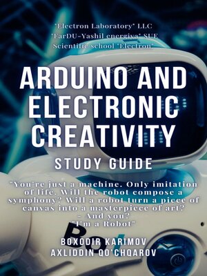 cover image of Arduino and electronic creativity. Study guide